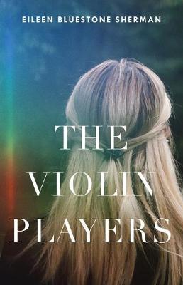 The Violin Players - Eileen Bluestone Sherman