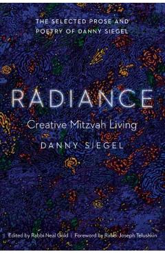Coperta cărții 'Radiance: Creative Mitzvah Living - Danny Siegel'