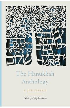 The Hanukkah Anthology - Philip Goodman
