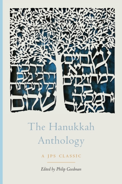 The Hanukkah Anthology - Philip Goodman