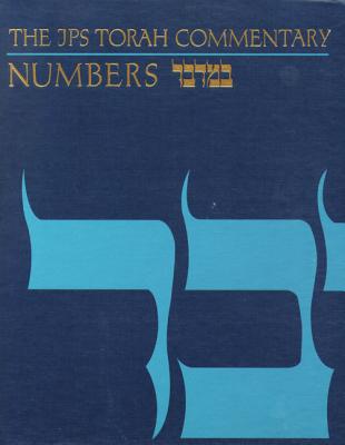 The JPS Torah Commentary: Numbers - Jacob Milgrom