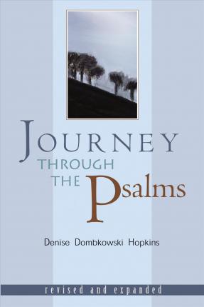 Journey Through the Psalms: Revised and Expanded - Denise Dombkowski Hopkins