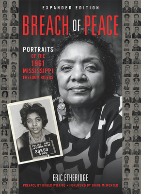 Breach of Peace: Portraits of the 1961 Mississippi Freedom Riders - Eric Etheridge