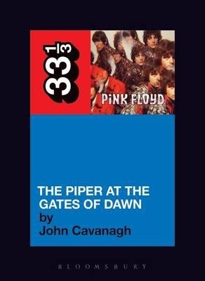 Pink Floyd's the Piper at the Gates of Dawn - John Cavanagh