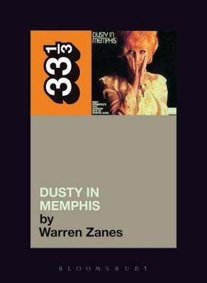 Dusty Springfield's Dusty in Memphis - Warren Zanes