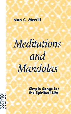 Meditations and Mandalas - Nan C. Merrill