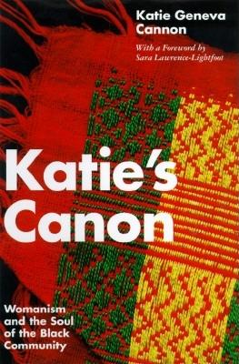 Katie's Canon Womanism and the Soul of the Black Community - Katie Geneva Cannon