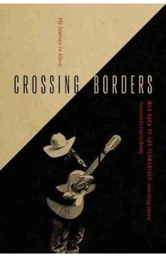 Poza produsului Crossing Borders: My Journey in Music - Max Baca