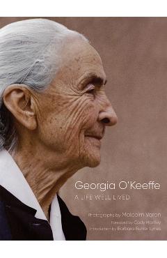 Georgia O'Keeffe: A Life Well Lived - Malcolm Varon