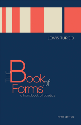 The Book of Forms: A Handbook of Poetics, Fifth Edition - Lewis Turco
