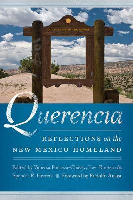Querencia: Reflections on the New Mexico Homeland - Vanessa Fonseca-ch�vez