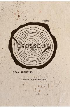 Crosscut: Poems - Sean Prentiss