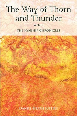 The Way of Thorn and Thunder - Daniel Heath Justice