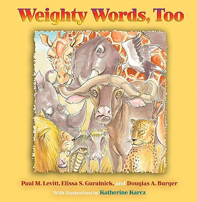 Weighty Words, Too - Paul M. Levitt