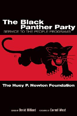The Black Panther Party: Service to the People Programs - Huey P Newton Foundation