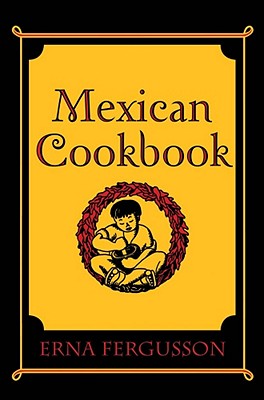 Mexican Cookbook - Erna Fergusson