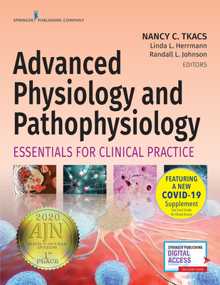 Advanced Physiology and Pathophysiology: Essentials for Clinical Practice - Nancy Tkacs