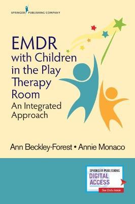 Emdr with Children in the Play Therapy Room: An Integrated Approach - Ann Beckley-forest