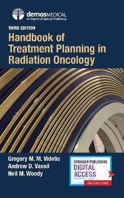 Handbook of Treatment Planning in Radiation Oncology - Gregory Videtic
