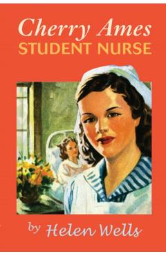 Cherry Ames, Student Nurse - Helen Wells