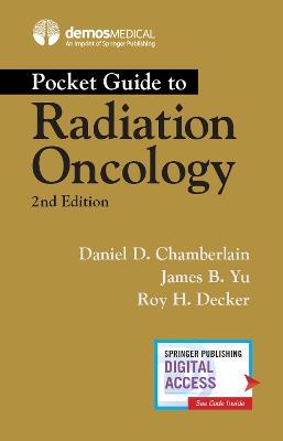 Pocket Guide to Radiation Oncology - Daniel Chamberlain