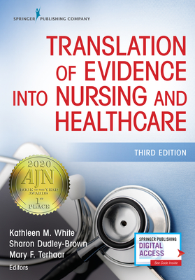 Translation of Evidence Into Nursing and Healthcare, Third Edition - Kathleen M. White