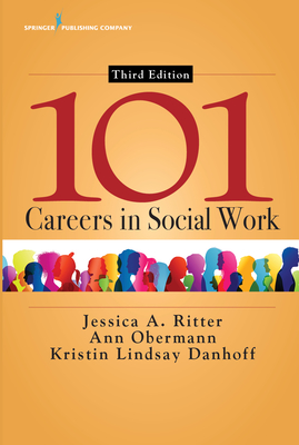 101 Careers in Social Work, Third Edition - Jessica A. Ritter