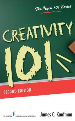 Creativity 101 - James C. Kaufman