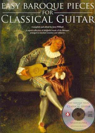 Easy Baroque Pieces for Classical Guitar [With CD (Audio)] - Hal Leonard Corp