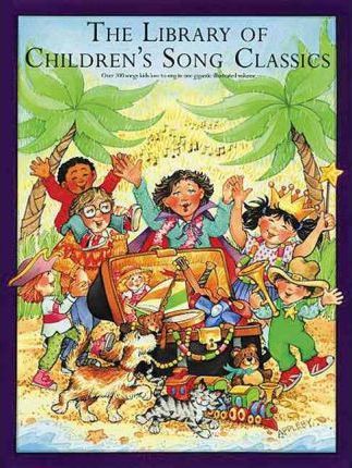 The Library of Children's Song Classics - Hal Leonard Corp