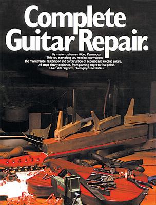 Complete Guitar Repair - Hideo Kamimoto