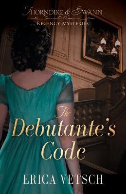 The Debutante's Code - Erica Vetsch
