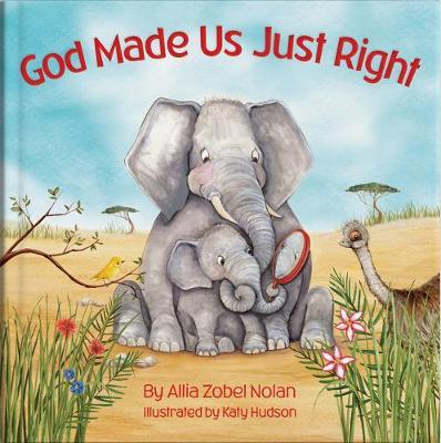 God Made Us Just Right - Allia Zobel Nolan
