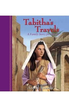 Tabitha's Travels: A Family Story for Advent - Arnold Ytreeide