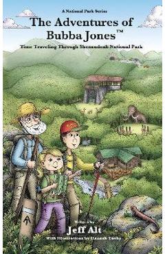 Coperta cărții 'The Adventures of Bubba Jones (#2): Time Traveling Through Shenandoah National Park - Jeff Alt'