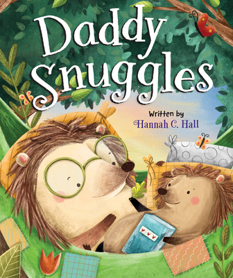 Daddy Snuggles - Hannah C. Hall