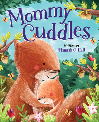 Mommy Cuddles - Hannah C. Hall
