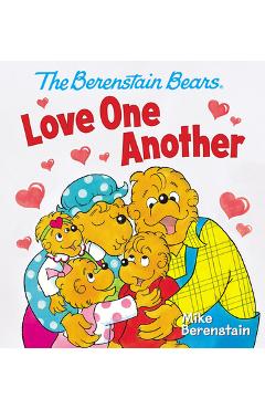 Coperta cărții 'The Berenstain Bears Love One Another - Mike Berenstain'
