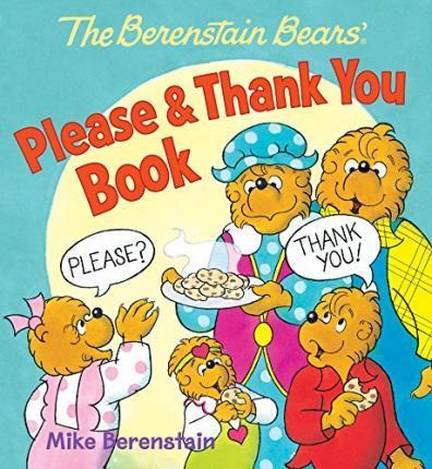 The Berenstain Bears' Please & Thank You Book - Mike Berenstain