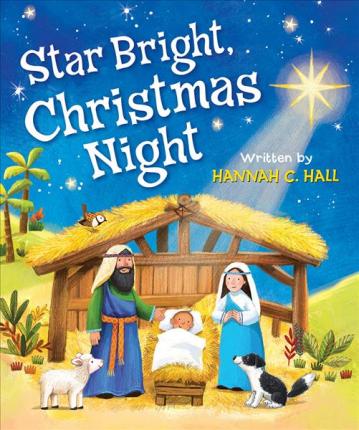 Star Bright, Christmas Night - Hannah C. Hall