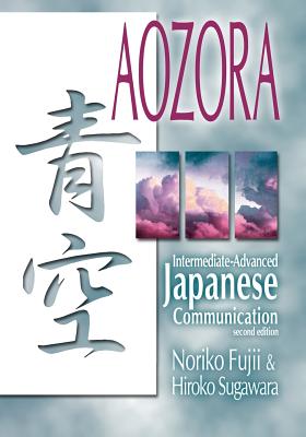 Aozora: Intermediate-Advance Japanese Communication-2nd Ed. - Noriko Fujii