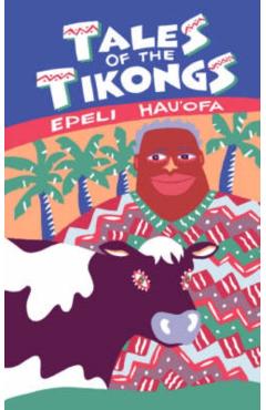 Tales of the Tikongs - Epeli Hau'ofa