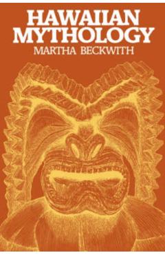 Hawaiian Mythology - Martha Warren Beckwith