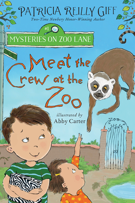 Meet the Crew at the Zoo - Patricia Reilly Giff