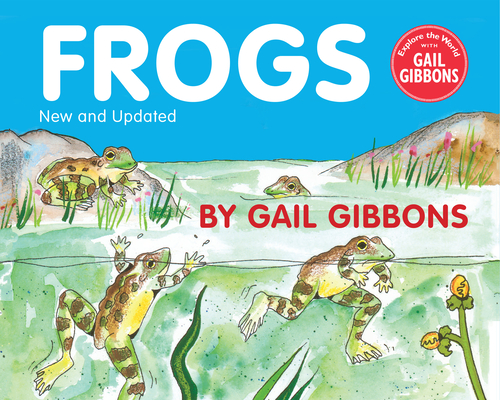Frogs - Gail Gibbons