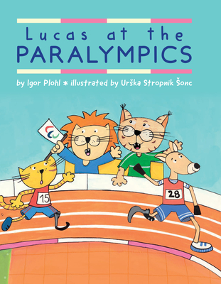 Lucas at the Paralympics - Igor Plohl
