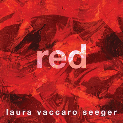 Red - Laura Vaccaro Seeger