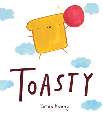Toasty - Sarah Hwang