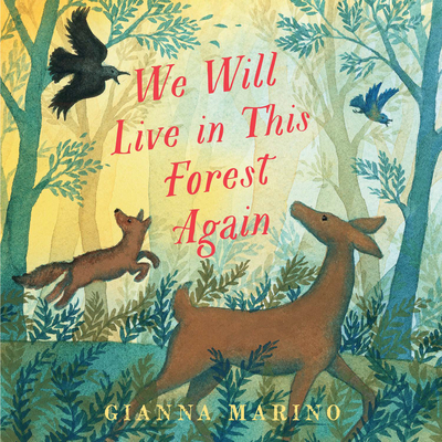 We Will Live in This Forest Again - Gianna Marino