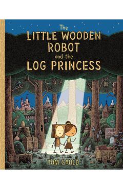 Poza produsului The Little Wooden Robot and the Log Princess - Tom Gauld